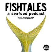 FishTales - a Seafood Podcast with John Susman